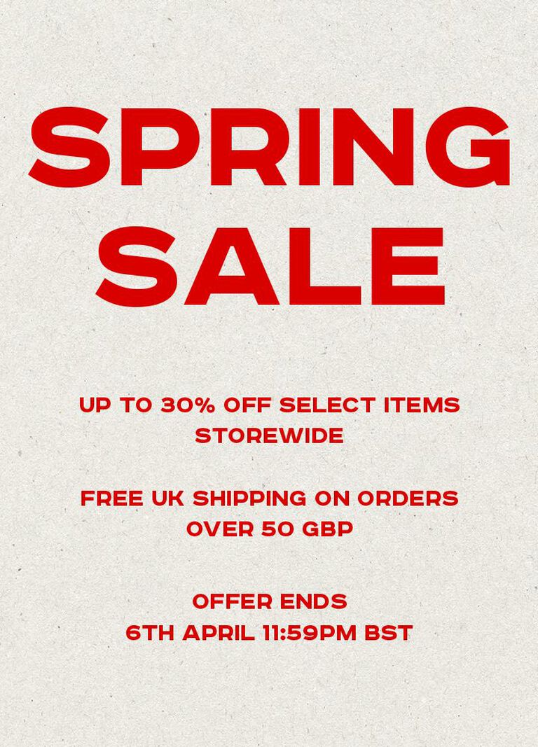 Spring sale! Up to 30% off select items plus free UK shipping on orders over &pound;50. Offer ends midnight 6th April