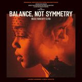 Balance, Not Symmetry (Original Motion Picture Soundtrack) - Vinyl